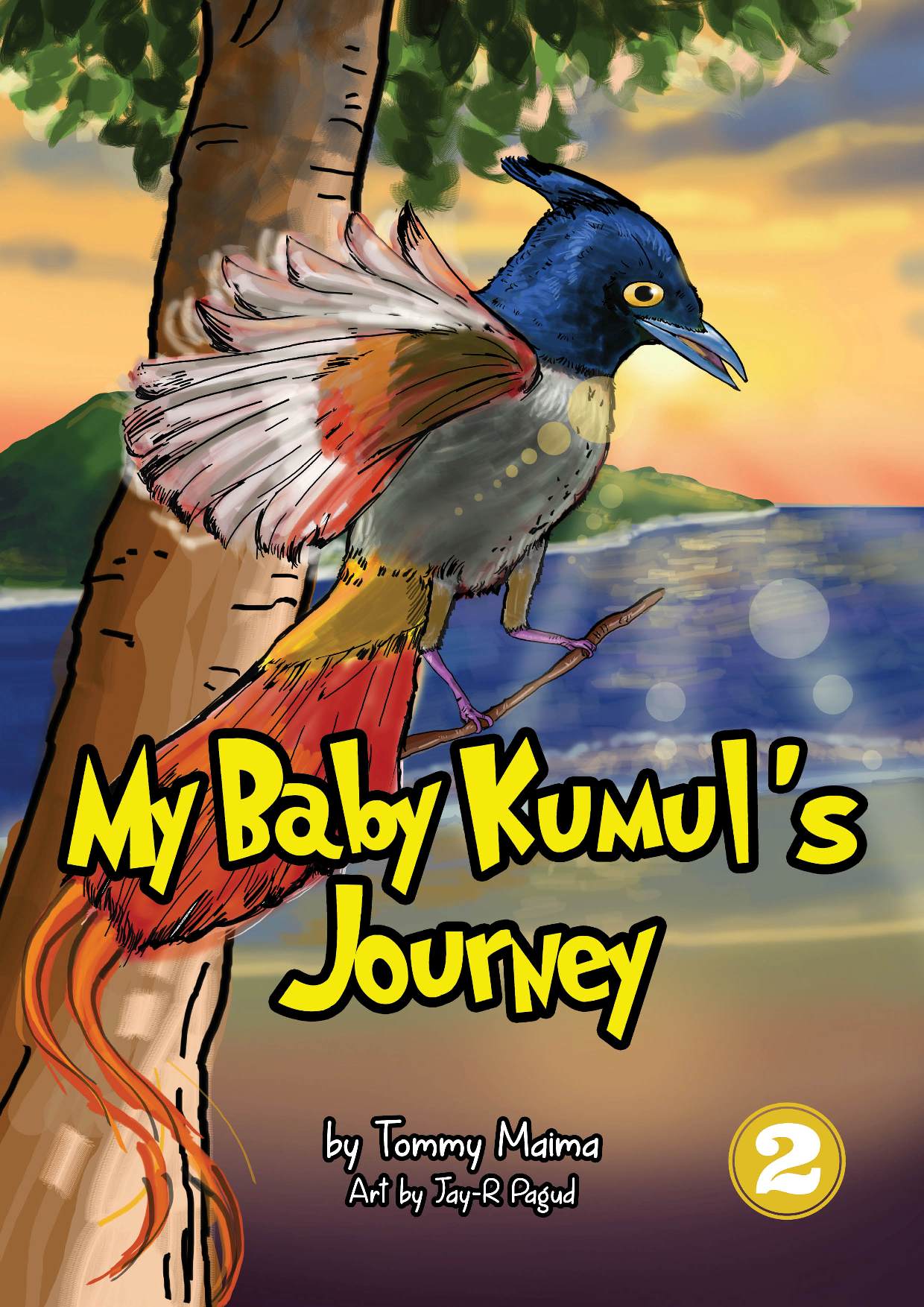 A book title page: My baby kumul’s journey by Tommy Maima. Art by Jay-R Pagud. 2. A drawing of a bird on a tree. The bird has different colors. The head is blue, the wings have orange feathers, and its tail is red with two long orange feathers. The bird is facing toward the sea.
